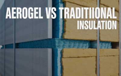 Why Aerogel Insulation Outperforms Traditional Insulation Materials